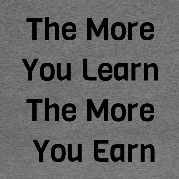 The More You Learn The More You Earn by Jitesh Kundra